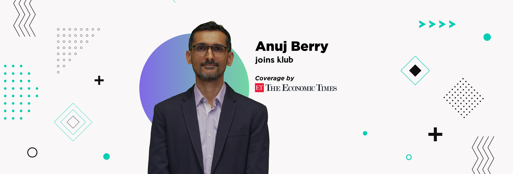 Financing startup Klub on boards Anuj Berry as Entrepreneur In Residence